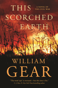 This Scorched Earth (A Novel of the Civil War and the American West) - 9781250393241 by William Gear, 9781250393241