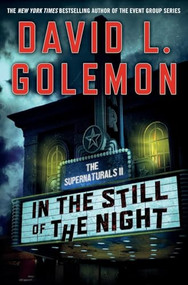 In the Still of the Night (The Supernaturals II) by David L. Golemon, 9781250391865