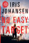 No Easy Target (A Novel) by Iris Johansen, 9781250391391