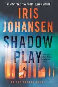 Shadow Play (An Eve Duncan Novel) - 9781250378743 by Iris Johansen, 9781250378743