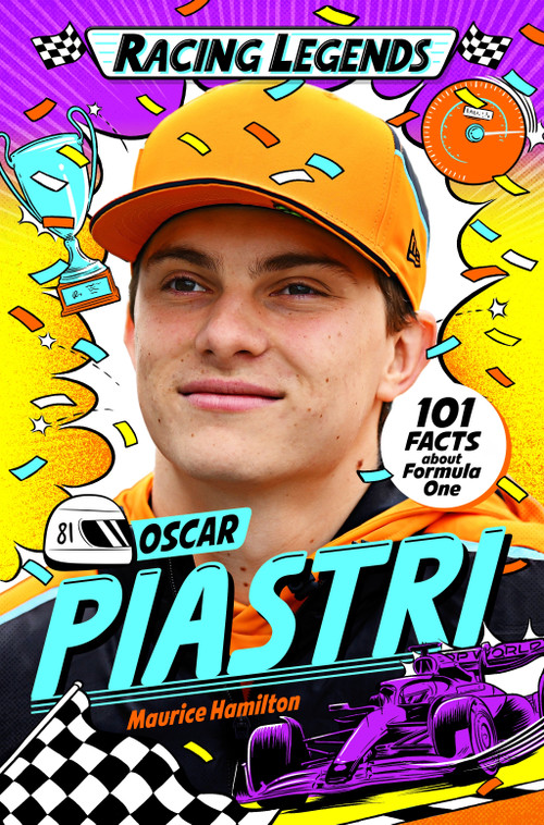Racing Legends: Oscar Piastri (101 Facts about Formula One) by Maurice Hamilton, Cat Sims, 9781035057542