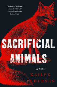 Sacrificial Animals (A Novel) - 9781250328267 by Kailee Pedersen, 9781250328267