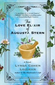 The Love Elixir of Augusta Stern (A Novel) - 9781250819505 by Lynda Cohen Loigman, 9781250819505