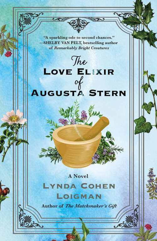 The Love Elixir of Augusta Stern (A Novel) - 9781250819505 by Lynda Cohen Loigman, 9781250819505