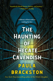 The Haunting of Hecate Cavendish (A Novel) - 9781250865632 by Paula Brackston, 9781250865632