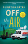 Off the Air (A Mystery) - 9781250386373 by Christina Estes, 9781250386373