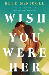 Wish You Were Her - 9781250335586 by Elle McNicoll, 9781250335586