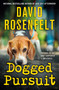 Dogged Pursuit (An Andy Carpenter Mystery) by David Rosenfelt, 9781250324511