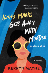 Lenny Marks Gets Away with Murder (A Novel) - 9781250340122 by Kerryn Mayne, 9781250340122