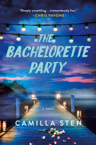 The Bachelorette Party (A Novel) - 9781250868503 by Camilla Sten, 9781250868503