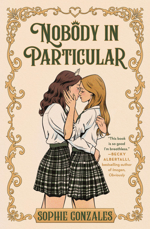 Nobody in Particular by Sophie Gonzales, 9781250352491