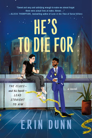 He's to Die For (A Novel) by Erin Dunn, 9781250360625