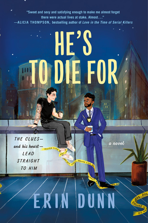 He's to Die For (A Novel) by Erin Dunn, 9781250360625