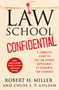 Law School Confidential (A Complete Guide to the Law School Experience: By Students, for Students (4th Edition)) by Robert H. Miller, Chloe F. P. Golden, 9781250754141