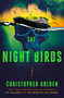 The Night Birds (A Novel) - 9781250285911 by Christopher Golden, 9781250285911