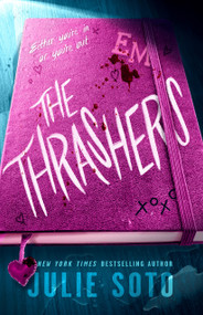 The Thrashers (A Novel) by Julie Soto, 9781250377173