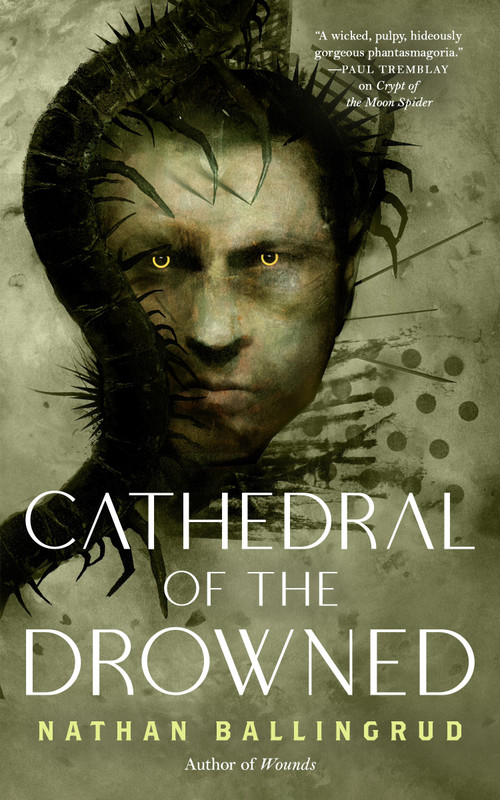 Cathedral of the Drowned by Nathan Ballingrud, 9781250347688