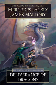 Deliverance of Dragons (Book Three of the Dragon Prophecy) by Mercedes Lackey, James Mallory, 9781250375735