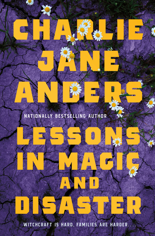 Lessons in Magic and Disaster by Charlie Jane Anders, 9781250867322