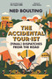 The Accidental Tour-ist ((Final) Dispatches from the Road -THE FOLLOW UP TO HOW I WON THE YELLOW JUMPER) by Ned Boulting, 9781399419826