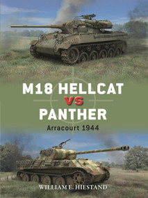 M18 Hellcat vs Panther (Arracourt 1944) by William E. Hiestand, Richard Chasemore, 9781472862198