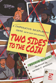 Two Sides to the Coin (A Cooperative Roleplaying Game (With Only One Winner)) by Rebecca Blake, Nathan J. Anderson, 9781472869623