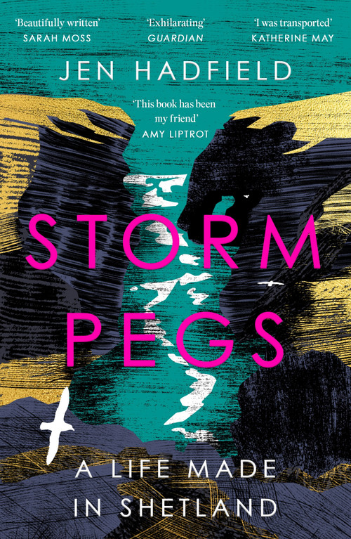 Storm Pegs (A Life Made in Shetland) by Jen Hadfield, 9781529038033