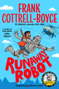 Runaway Robot - 9781035047192 by Frank Cottrell-Boyce, Steven Lenton, 9781035047192