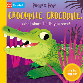 Crocodile, Crocodile, What Sharp Teeth You Have! by Campbell Books, 9781035057658