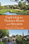 Exploring the Thames Rivers and Streams (50 favourite riverside walks) by Richard Mayon-White, Wendy Yorke, 9781844866717