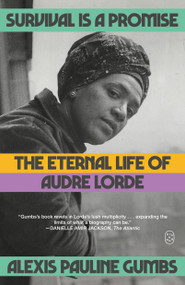 Survival Is a Promise (The Eternal Life of Audre Lorde) - 9781250390400 by Alexis Pauline Gumbs, 9781250390400