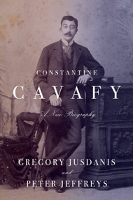 Constantine Cavafy (A New Biography) by Gregory Jusdanis, Peter Jeffreys, 9780374610425