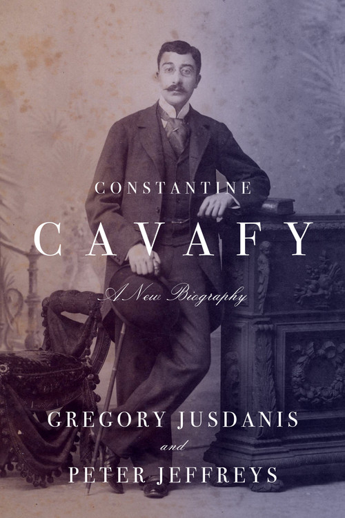 Constantine Cavafy (A New Biography) by Gregory Jusdanis, Peter Jeffreys, 9780374610425
