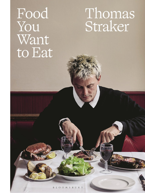 Food You Want to Eat by Thomas Straker, 9781639736645