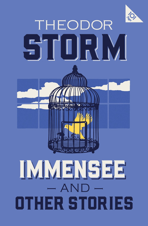 Immensee and Other Stories (101-Page series) by Theodor Storm, R.Taylor, B.Q. Morgan, F.M. Voigt, 9781847495129