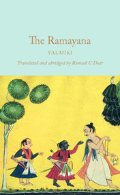 The Ramayana (An Abridged Edition) by Arshia Sattar, Romesh C Dutt, Valmiki, 9781035048519