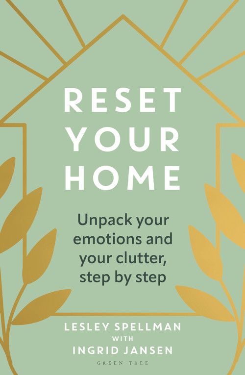 Reset Your Home (Unpack your emotions and your clutter, step by step) by Lesley Spellman, Ingrid Jansen, 9781399416399