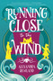 Running Close to the Wind - 9781250802545 by Alexandra Rowland, 9781250802545