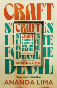 Craft (Stories I Wrote for the Devil) - 9781250292988 by Ananda Lima, 9781250292988