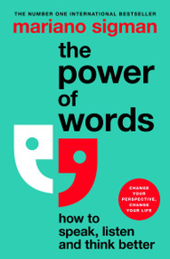 The Power of Words (How to Speak, Listen and Think Better) - 9781035041589 by Mariano Sigman, 9781035041589