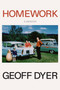 Homework (A Memoir) by Geoff Dyer, 9780374616229