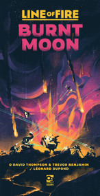Line of Fire: Burnt Moon (An Undaunted 2200 Game) by David Thompson, Trevor Benjamin, Léonard Dupond, 9781472867186