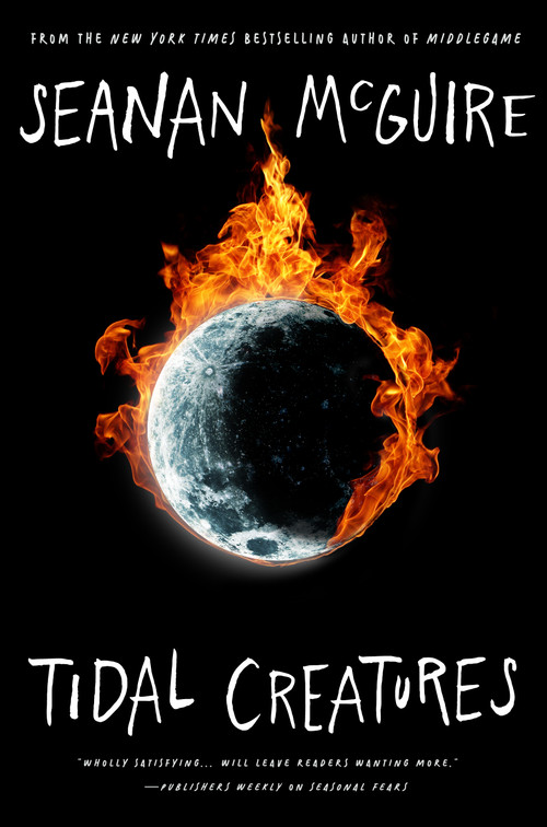 Tidal Creatures - 9781250333599 by Seanan McGuire, 9781250333599