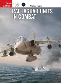 RAF Jaguar Units in Combat by Michael Napier, Janusz Swiatlon, Gareth Hector, 9781472865250