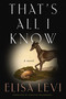 That's All I Know (A Novel) by Elisa Levi, 9781644453377