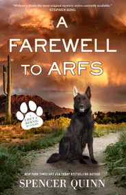 A Farewell to Arfs (A Chet & Bernie Mystery) - 9781250331823 by Spencer Quinn, 9781250331823