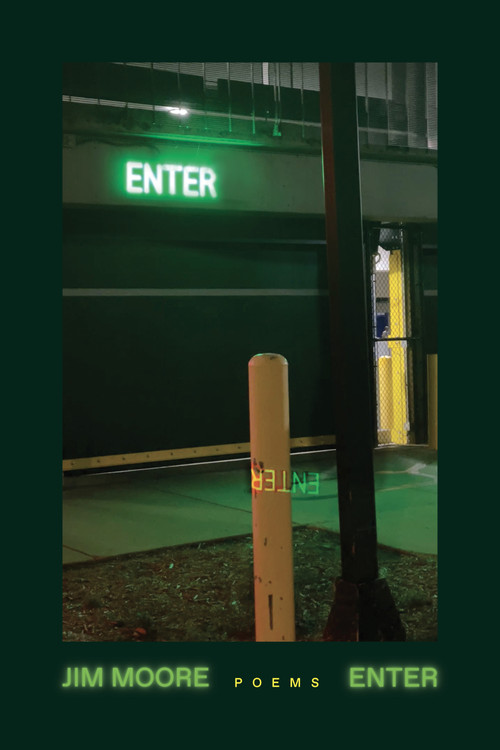 Enter (Poems) by Jim Moore, 9781644453391