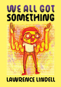 We All Got Something by Lawrence Lindell, 9781770467736