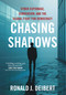 Chasing Shadows (Cyber Espionage, Subversion, and the Global Fight for Democracy) - 9781668014042 by Ronald J. Deibert, 9781668014042