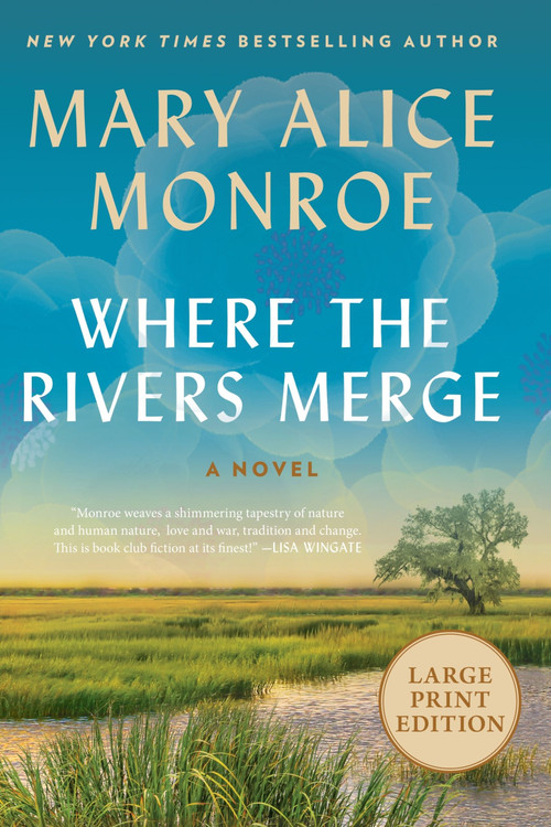Where the Rivers Merge (A Novel) - 9780063442085 by Mary Alice Monroe, 9780063442085